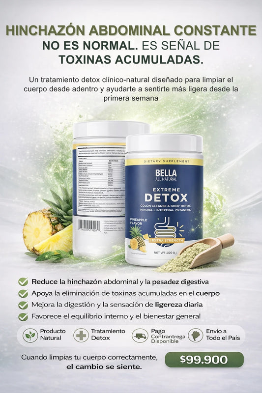 Bella All Natural-Extreme Detox® | Limpieza Profunda del Cuerpo y Desinflamación Abdominal